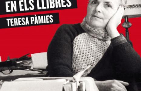 Exposició Teresa Pàmies, tot és en els llibres amb la col·laboració del CRAI Biblioteca del Pavelló de la República