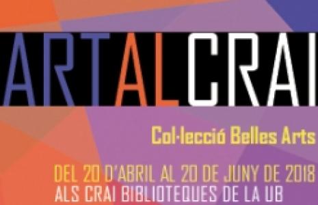ARTalCRAI. Obres de la Col·lecció Belles Arts als CRAI Biblioteques de la UB