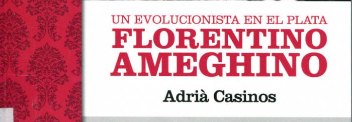 Coberta de la biografia d'Ameghino escrita per Adrià Casinos (fragment)