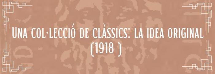 1.1. Una col·lecció de clàssics: la idea original (1918 ca.)