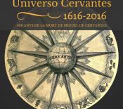 Universo Cervantes, 1616-2016