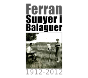 Centenari del naixement de Ferran Sunyer i Balaguer, 1912-2012